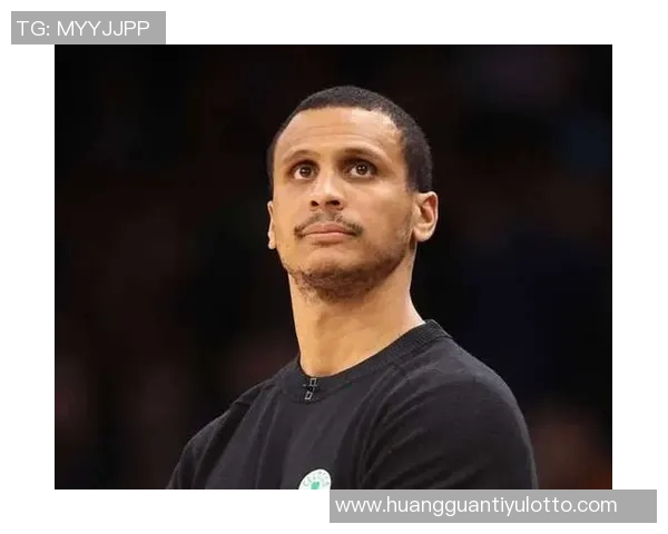 马祖拉称赞布朗在比赛解读与执行力方面的努力与平衡点的寻找